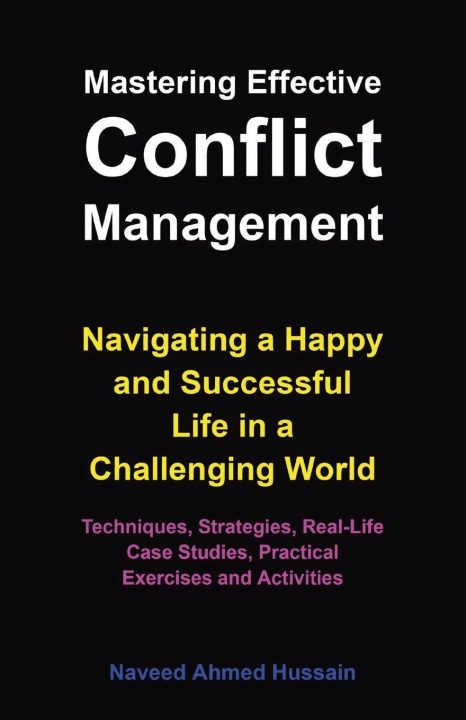 Knjiga Mastering Effective Conflict Management Naveed Ahmed Hussain
