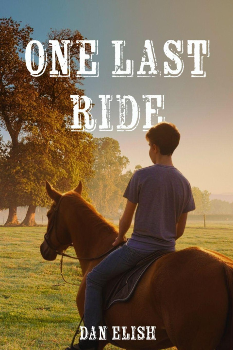 Boek One Last Ride Dan Elish