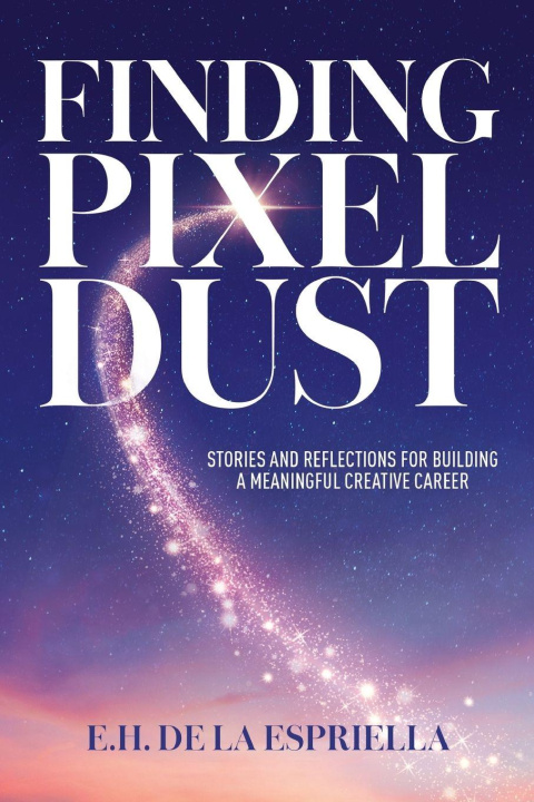 Kniha Finding Pixel Dust E.H. de la Espriella
