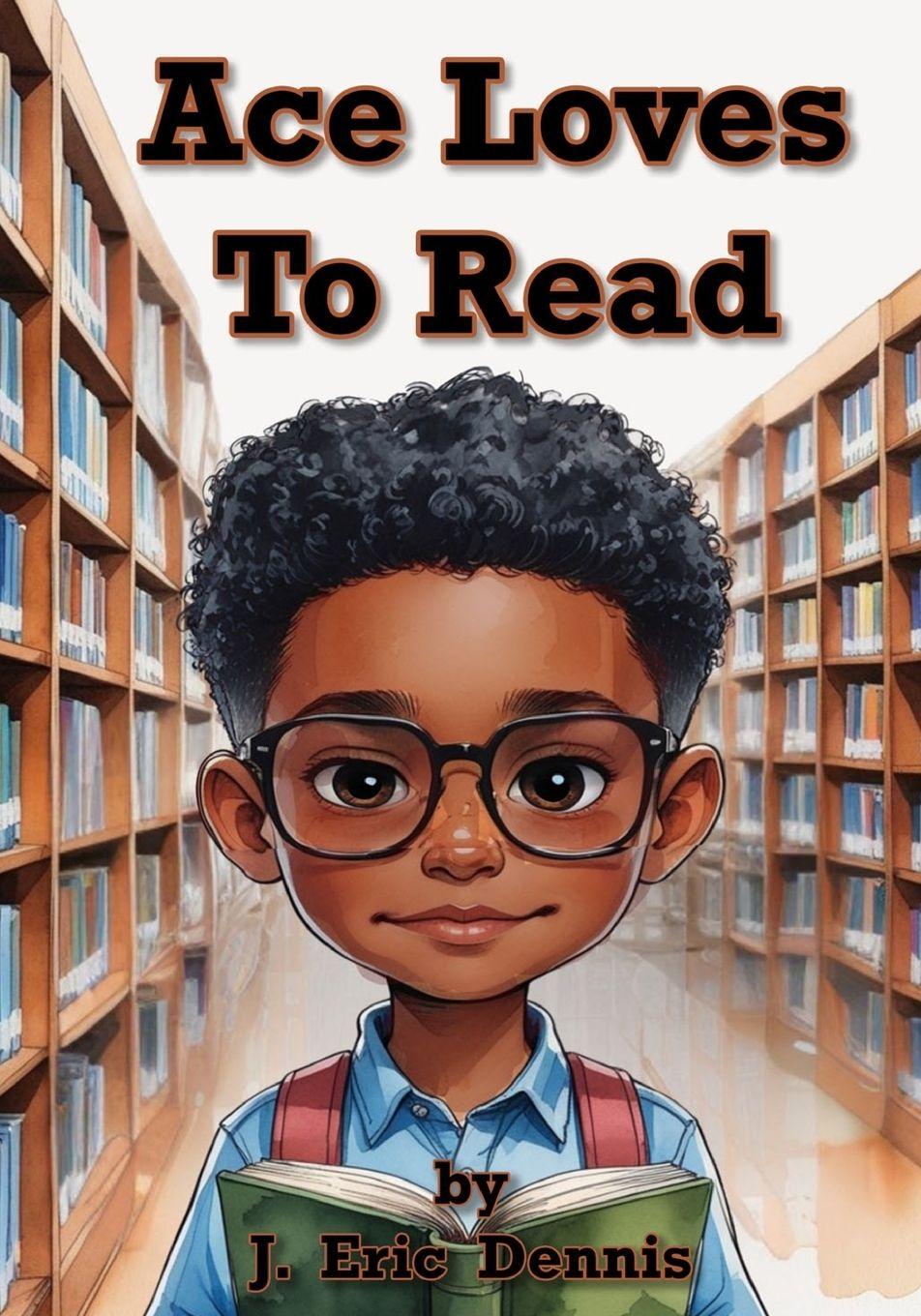 Knjiga Ace Loves To Read J. Eric Dennis