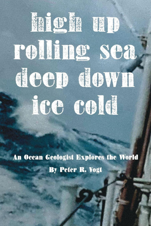 Knjiga High Up, Deep Down, Ice Cold Peter R. Vogt