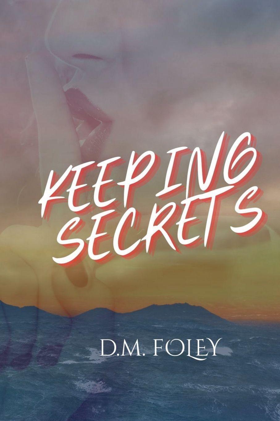 Kniha Keeping Secrets D.M. Foley