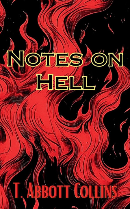 Knjiga Notes on Hell T Abbott Collins