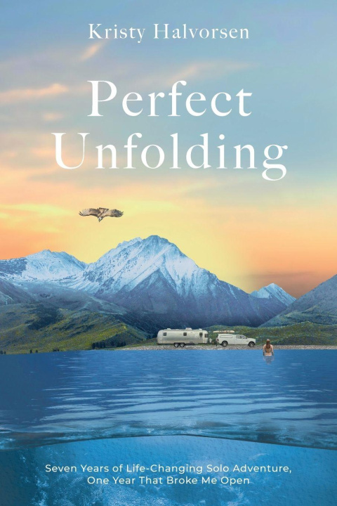 Knjiga Perfect Unfolding Kristy Halvorsen