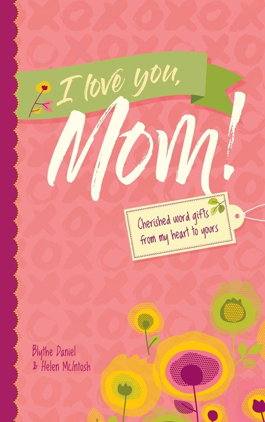 Buch I Love You, Mom! Helen McIntosh