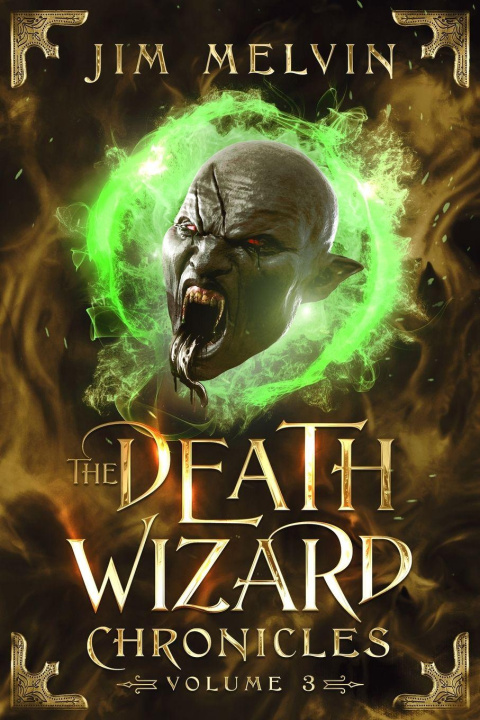 Kniha The Death Wizard Chronicles Jim Melvin