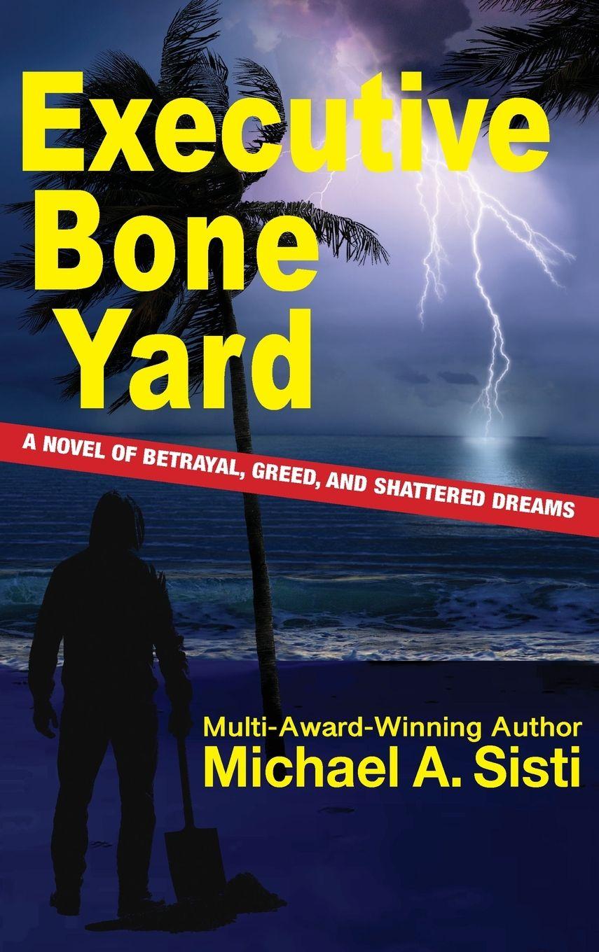 Knjiga Executive Bone Yard Michael A. Sisti