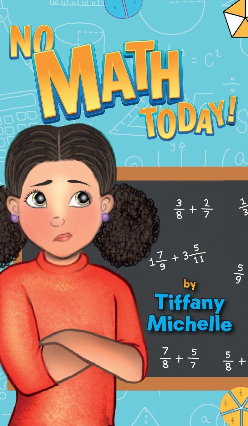 Knjiga No Math Today! Naomi Dunsen-White