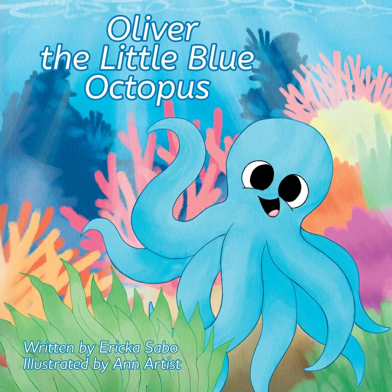Knjiga Oliver the Little Blue Octopus Ericka Sabo