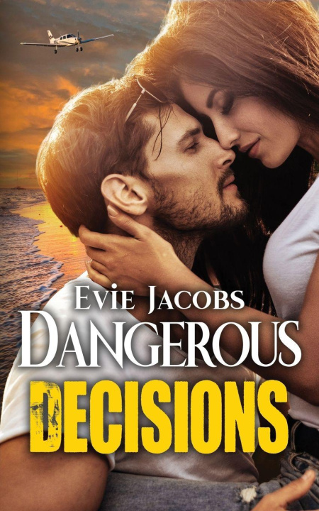 Kniha Dangerous Decisions Evie Jacobs