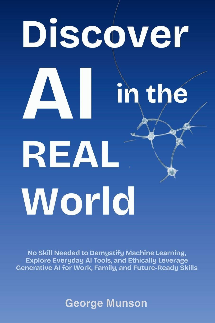Knjiga Discover AI in the Real World George Munson