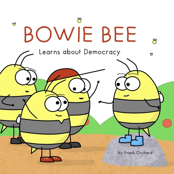 Libro Bowie Bee Learns about Democracy 