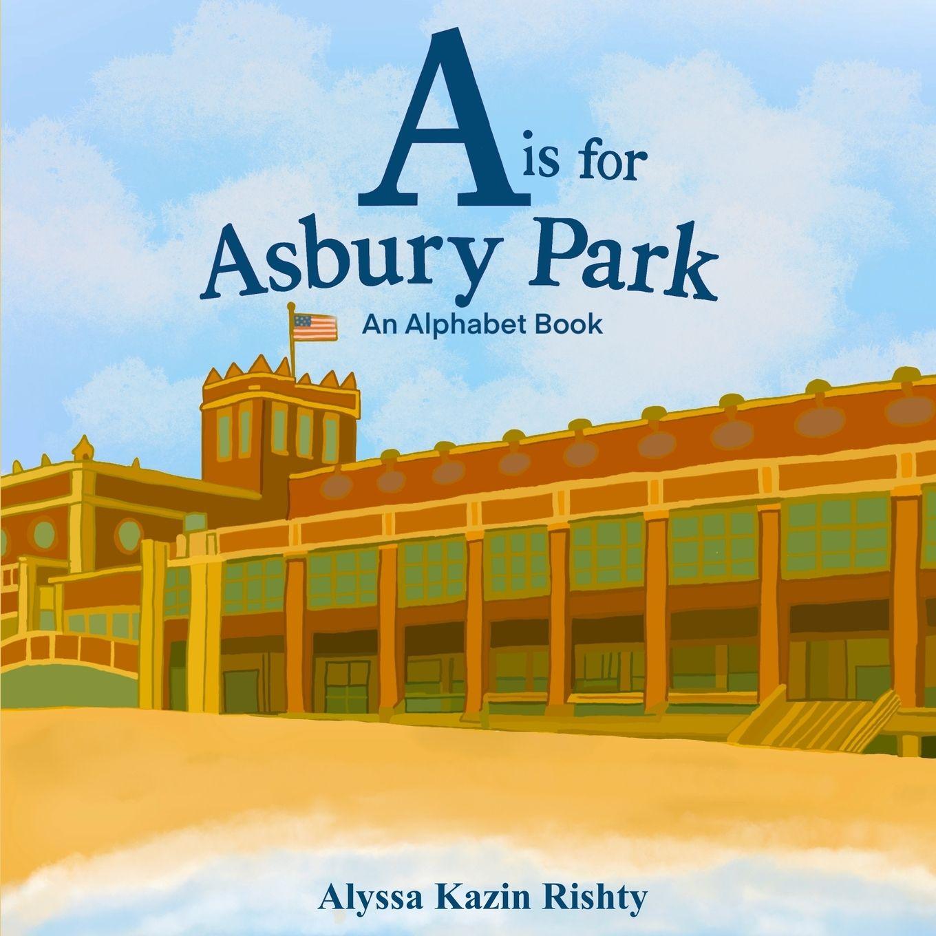 Kniha A is for Asbury Park Alyssa Kazin Rishty