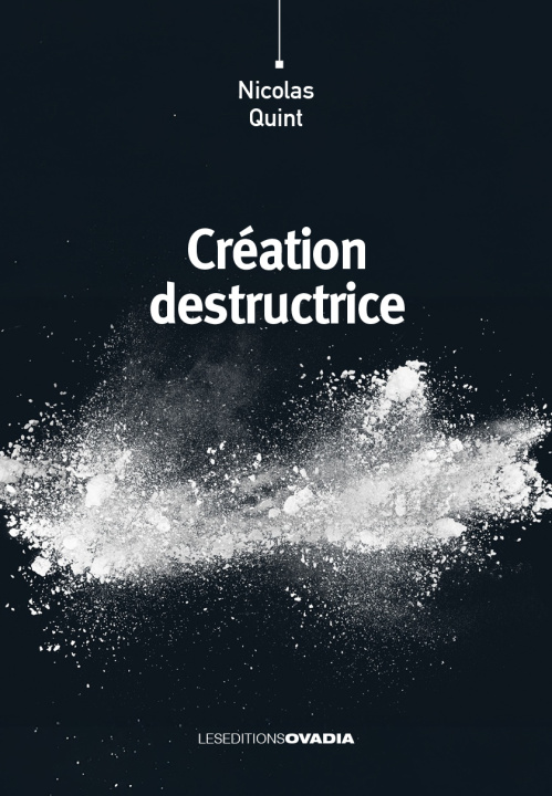 Kniha Création destructrice Quint