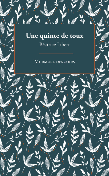 Carte UNE QUINTE DE TOUX LIBERT BEATRICE