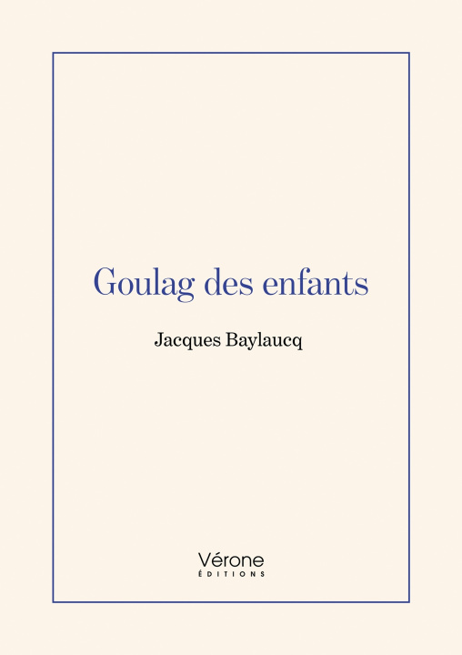 Knjiga Goulag des enfants Jacques BAYLAUCQ