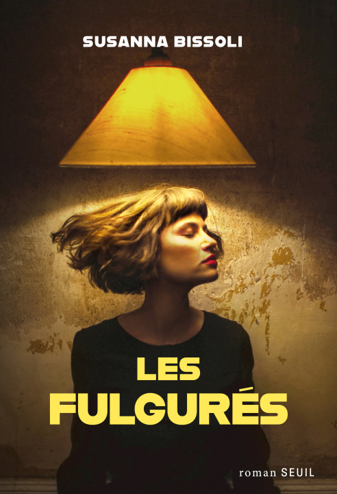 Kniha Les Fulgurés Susanna Bissoli
