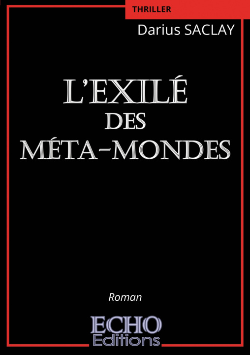 Kniha L'Exilé des Méta-mondes Darius SACLAY