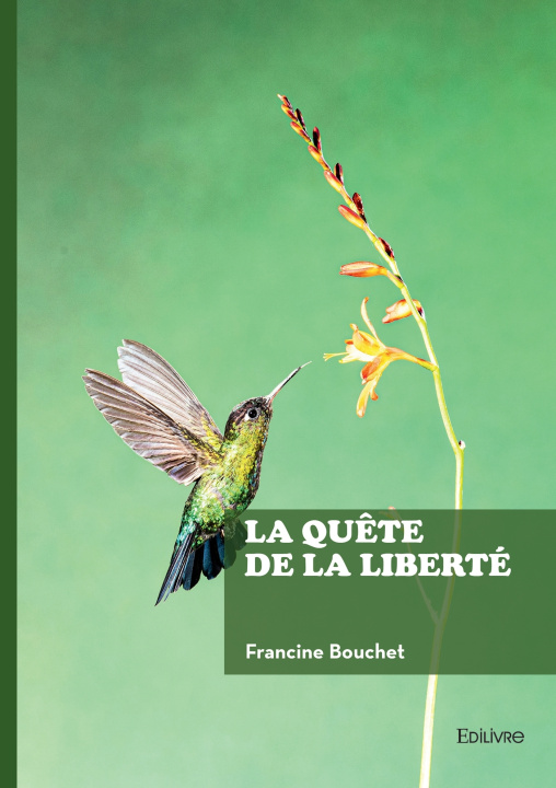 Livro La quête de la liberté Francine Bouchet