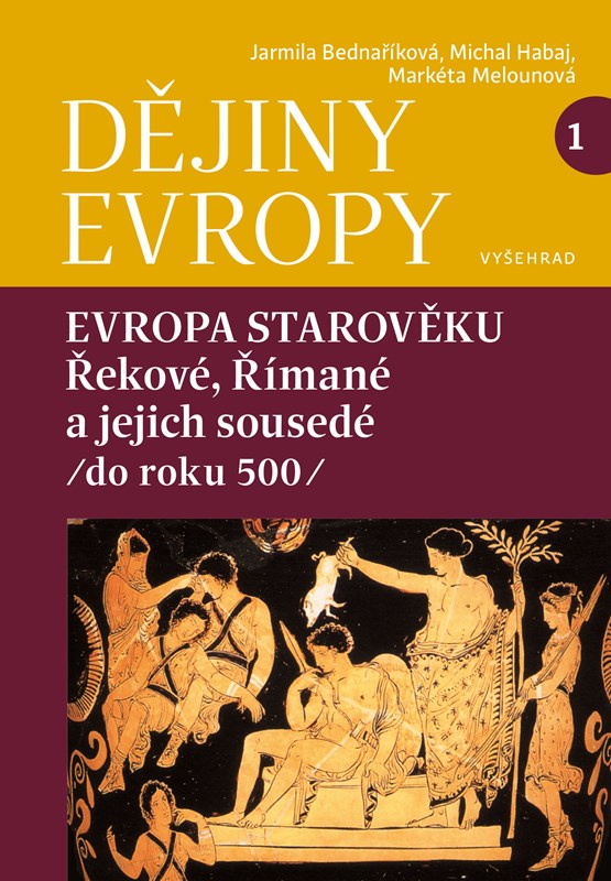 Könyv Dějiny Evropy 1: Evropa starověku Jarmila Bednaříková