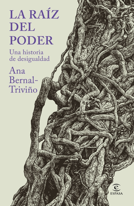 Book LA RAÍZ DEL PODER Ana Bernal-Triviño