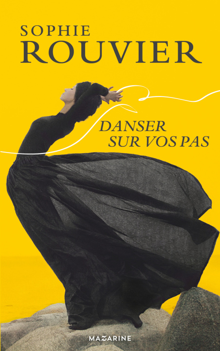 Knjiga Danser sur vos pas Sophie Rouvier