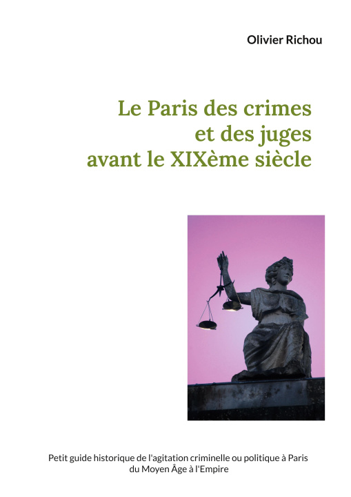 Kniha PARIS CRIMES ET JUGES AVANT XIXEME RICHOU OLIVIER