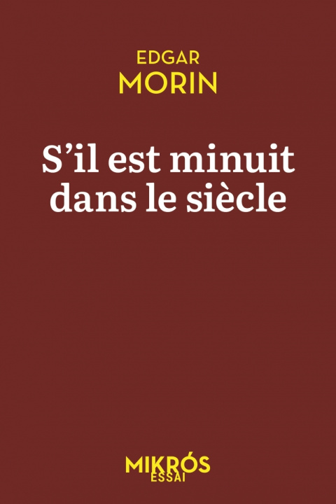 Knjiga S'il est minuit dans le siècle Edgar MORIN
