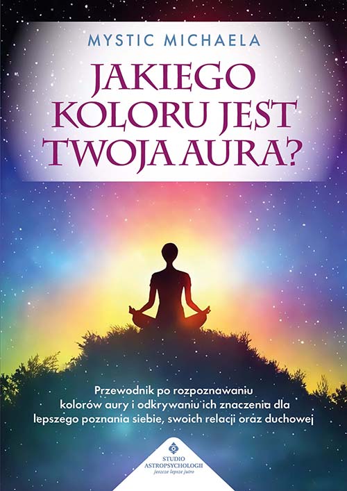 Libro Jakiego koloru jest twoja aura? Mystic Michaela