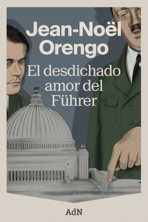 Knjiga DESDICHADO AMOR DEL FUHRER, EL JEAN-NOEL ORENGO