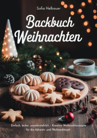 Kniha Backbuch Weihnachten Sofia Helbauer