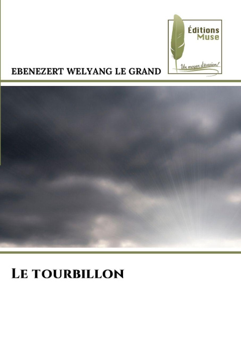 Knjiga Le tourbillon EBENEZERT WELYANG LE GRAND
