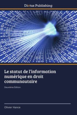 Buch Le statut de l'information numérique en droit communautaire Olivier Hance