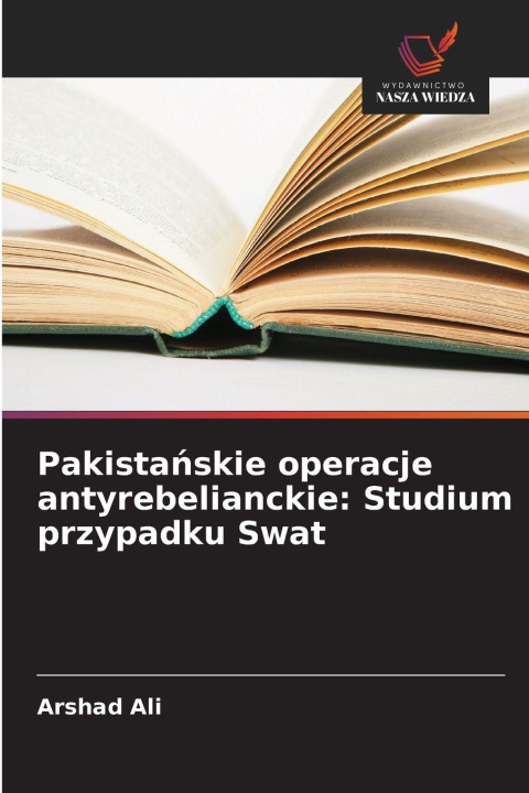 Buch Pakistanskie operacje antyrebelianckie: Studium przypadku Swat Arshad Ali