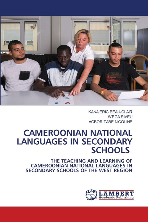 Kniha CAMEROONIAN NATIONAL LANGUAGES IN SECONDARY SCHOOLS KANA ERIC BEAU-CLAIR