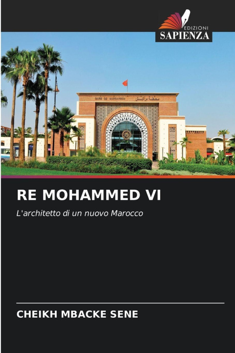 Kniha RE MOHAMMED VI Cheikh Mbacké Sene