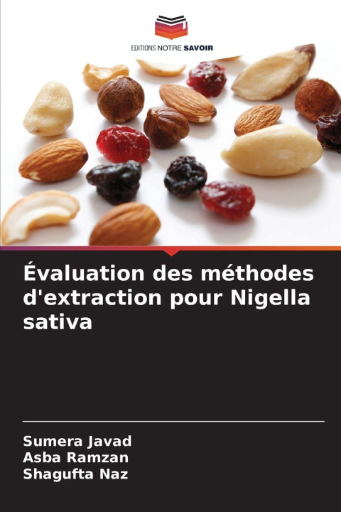 Knjiga Évaluation des méthodes d'extraction pour Nigella sativa Sumera Javad
