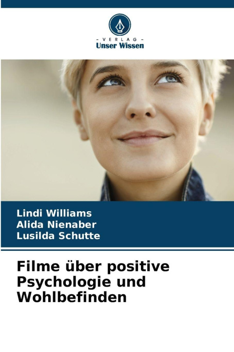Kniha Filme über positive Psychologie und Wohlbefinden Lindi Williams