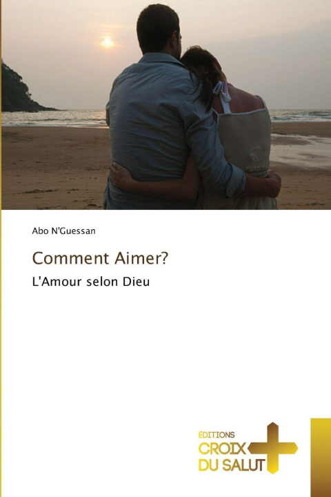 Kniha Comment Aimer? Abo N'Guessan