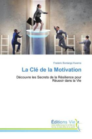 Knjiga La Clé de la Motivation Frederic Bontango Kweme