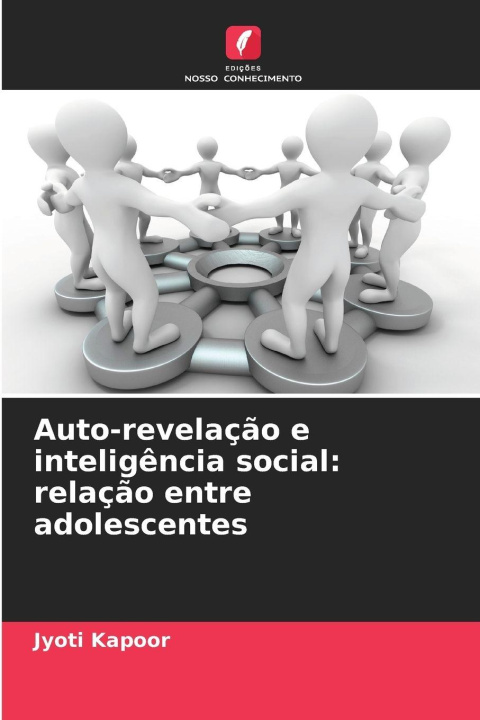 Kniha Auto-revelação e inteligência social: relação entre adolescentes Jyoti Kapoor