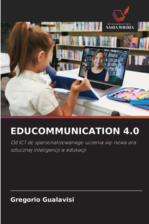Kniha EDUCOMMUNICATION 4.0 Gregorio Gualavisi