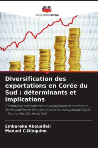Kniha Diversification des exportations en Corée du Sud : déterminants et implications Embareka Abouellail