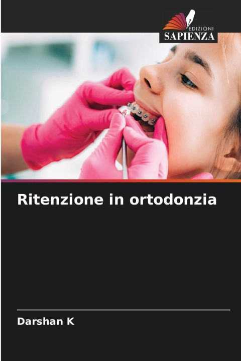 Knjiga Ritenzione in ortodonzia Darshan K