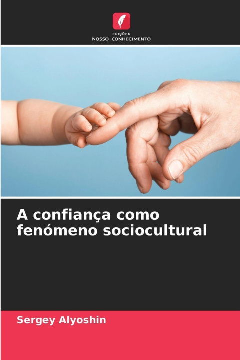 Książka A confiança como fenómeno sociocultural Sergey Alyoshin