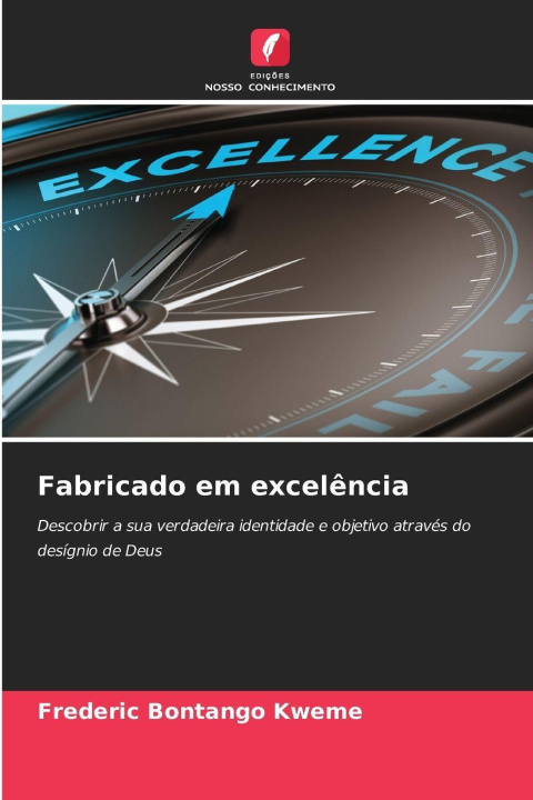 Kniha Fabricado em excelência Frederic Bontango Kweme