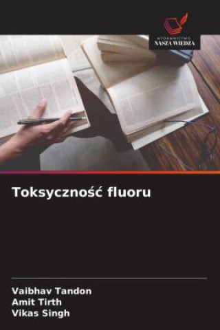Knjiga Toksycznosc fluoru Vaibhav Tandon