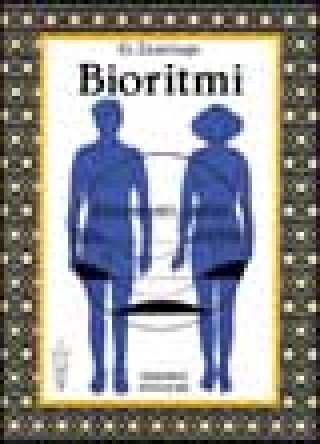 Kniha Bioritmi: il momento giusto G. Zantinge