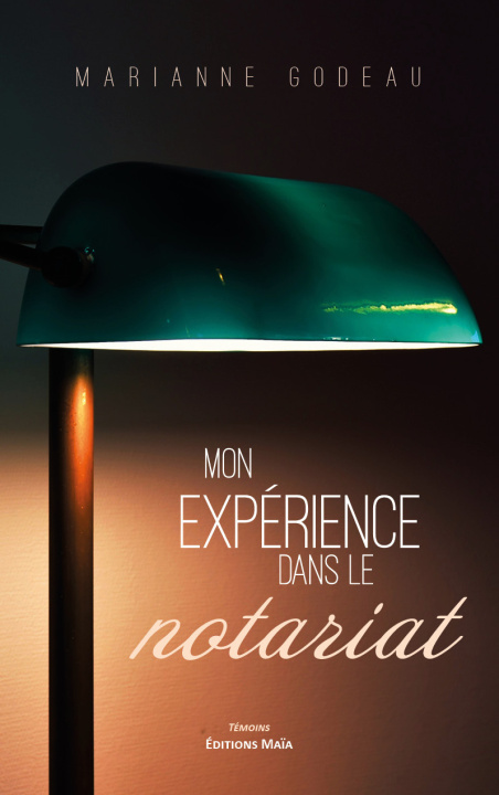 Kniha Mon expérience dans le notariat Marianne Godeau