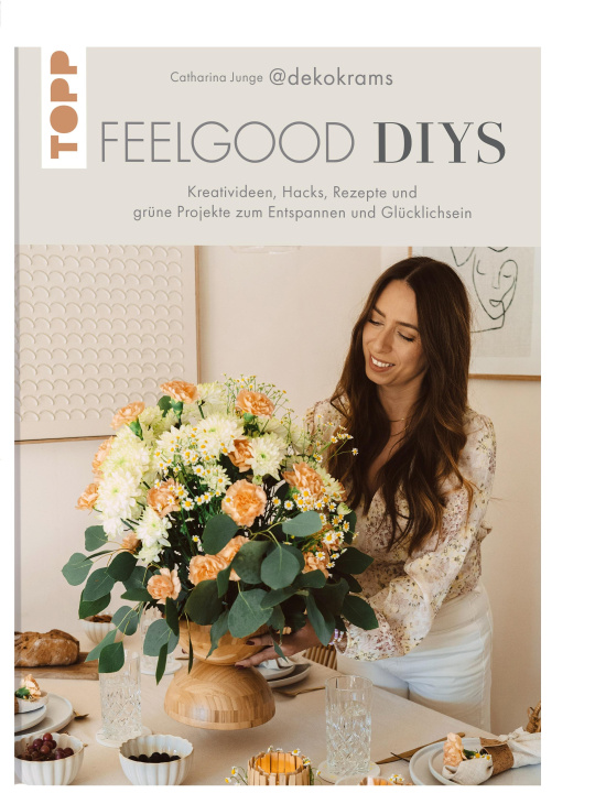 E-Book Feelgood-DIYs. Von Catharina Junge aka @dekokrams Catharina Junge